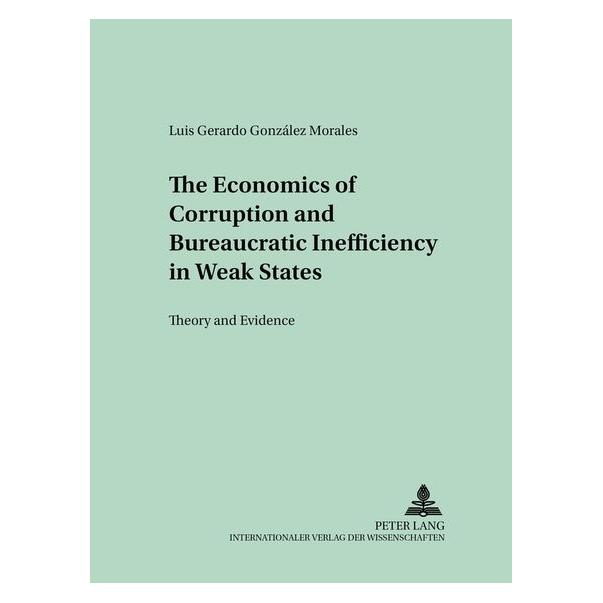 Peter Lang González Morales:The Economics of Corru (Englisch, Luis Gerardo González Morales) (64885254)