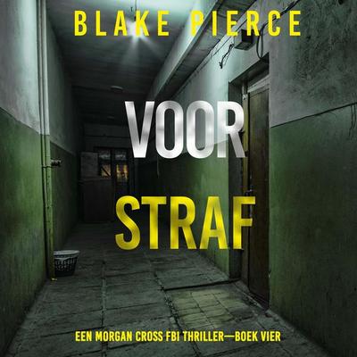 Voor Straf (Een Morgan Cross FBI Thriller—Boek Vier) - Blake Pierce, Audio, 9798341596160