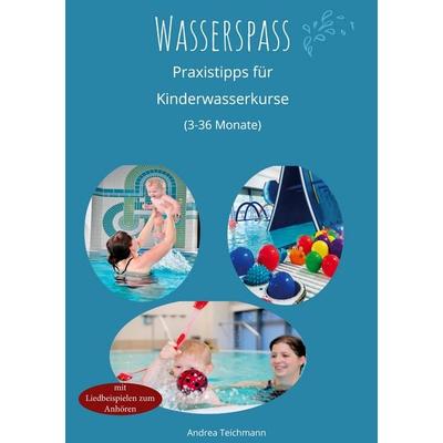 Wasserspaß, Taschenbuch von Andrea Teichmann, BoD – Books on Demand, 978-3-7578-2544-7