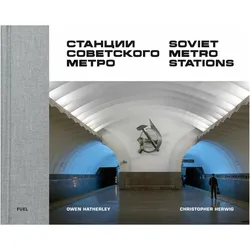 Soviet Metro Stations, Sachbücher von Christopher Herwig, Owen Hatherley