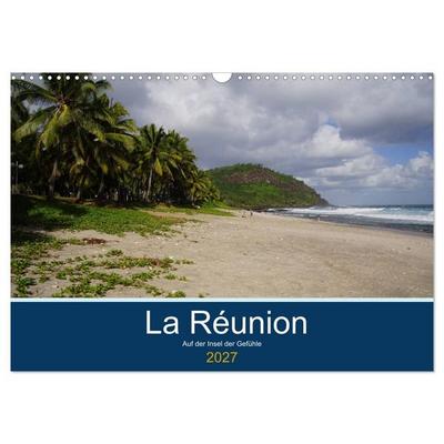 La Réunion - Auf der Insel der Gefühle (Wandkalender 2027 DIN A3 quer), CALVENDO Monatskalender