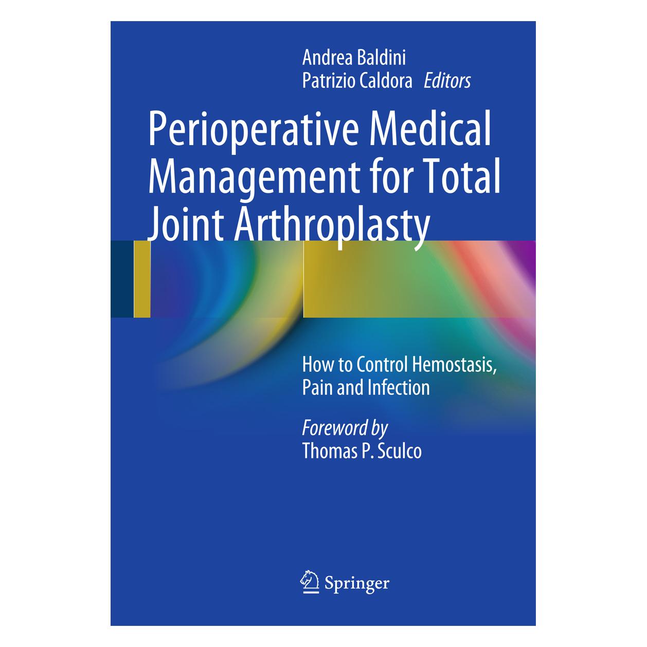 Springer Perioperative Medical Management for Total Joint Arthroplasty (Englisch, Hardcover, Andrea Baldini, Patrizio Caldora) (9783319072029)