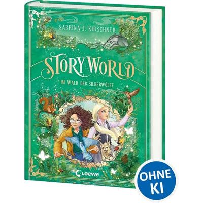 StoryWorld (Band 2) - Im Wald der Silberwölfe, Gebundene Ausgabe von Sabrina J. Kirschner, Loewe, 978-3-7432-0940-4