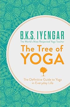 The Tree of Yoga by B.K.S. Iyengar - Definitive Guide to Yoga in Everyday Life - Paperback - HarperCollins Wellbeing Classic