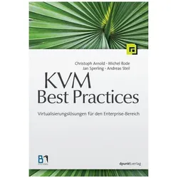 KVM Best Practices, Fachbücher von Christoph Rode Arnold