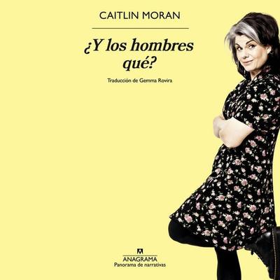 ¿Y los hombres qué? - Caitlin Moran, Audio, 9788433947420