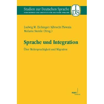 Sprache und Integration, Taschenbuch von , Narr Francke Attempto, 978-3-8233-6632-4