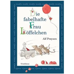 Die fabelhafte Frau Löffelchen, Kinderbücher von ALF PROYSEN