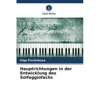 Hauptrichtungen in der Entwicklung des Solfeggiofachs -