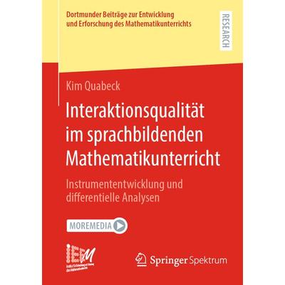 Interaktionsqualität im sprachbildenden Mathematikunterricht, Taschenbuch von Kim Quabeck, Springer Fachmedien Wiesbaden GmbH, 978-3-658-43696-4