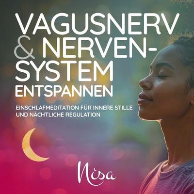 Vagusnerv & Nervensystem entspannen - Nisa Mondin, Audio, 4070169237728