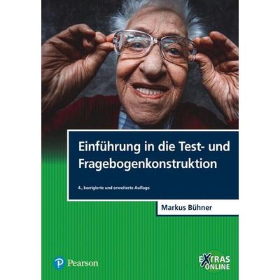 Einführung in die Test- und Fragebogenkonstruktion, Taschenbuch von Markus Bühner, Pearson Studium ein Imprint von Pearson Benelux B.V.,