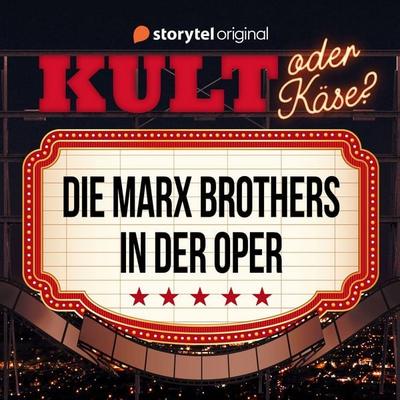Kult oder Käse? - 'Die Marx Brothers in der Oper' - Tommy Krappweis,Alexa Waschkau,Barbara Landsteiner,Florian Schmidt,Alexander Waschkau, Audio,