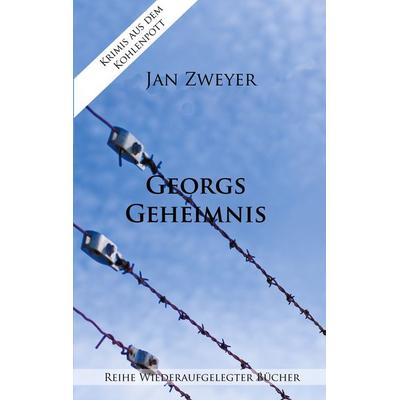 Georgs Geheimnis, Taschenbuch von Jan Zweyer, BoD – Books on Demand, 978-3-7526-7331-9