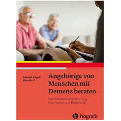 Angehörige von Menschen mit Demenz beraten, Fachbücher von Samuel Vögeli, Nina Wolf