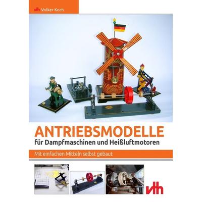 Antriebsmodelle für Dampfmaschinen und Heißluftmotoren, Taschenbuch von Volker Koch, Vth, 978-3-88180-513-1