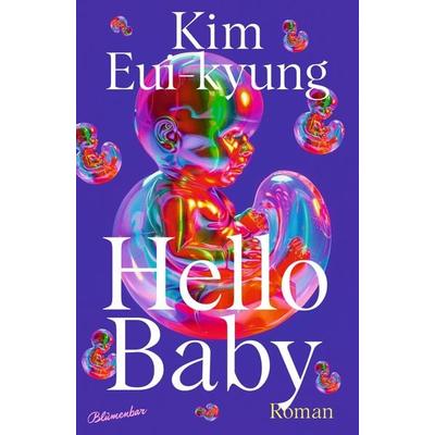 Hello Baby, Gebundene Ausgabe von Kim Eui-kyung, Blumenbar, 978-3-351-05128-0