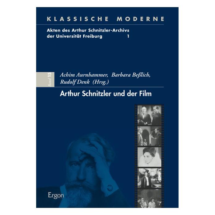 Ergon Arthur Schnitzler und der Film (Deutsch, Hardcover, Achim Aurnhammer, Barbara Besslich, Rudolf Denk) (67979132)