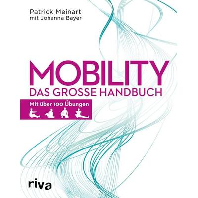 Mobility, Taschenbuch von Patrick Meinart,Johanna Bayer, Riva, 978-3-7423-0211-3