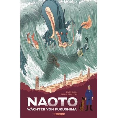 NAOTO - Wächter von Fukushima, Taschenbuch von Fabien Grolleau,Ewen Blain, Tokyopop GmbH