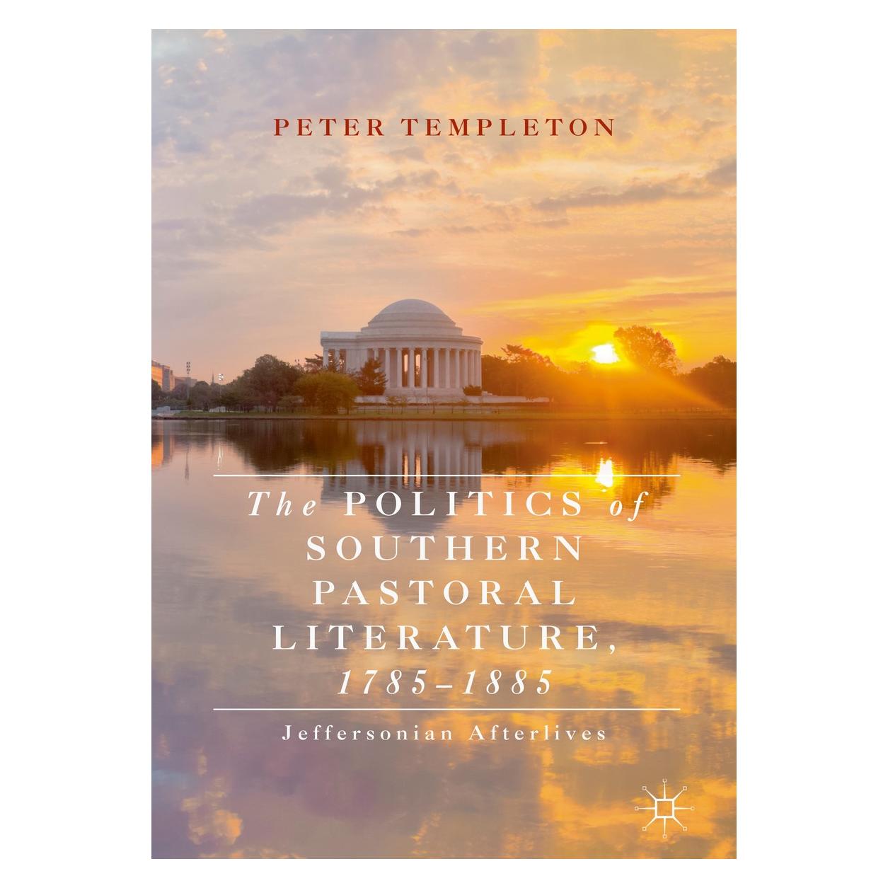 Springer The Politics of Southern Pastoral Literature, 1785-1885 (Englisch, Hardcover, Peter Templeton) (9783030048877)