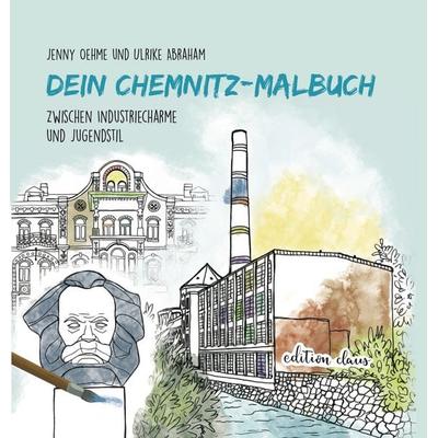 Dein Chemnitz-Malbuch, Taschenbuch von Ulrike Abraham, Claus Verlag GmbH, 978-3-9824583-6-6