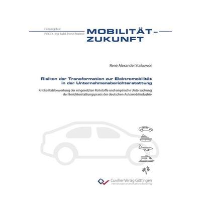 Risiken der Transformation zur Elektromobilität in der Unternehmensberichterstattung, Taschenbuch von René Alexander Staikowski, Cuvillier Verlag,