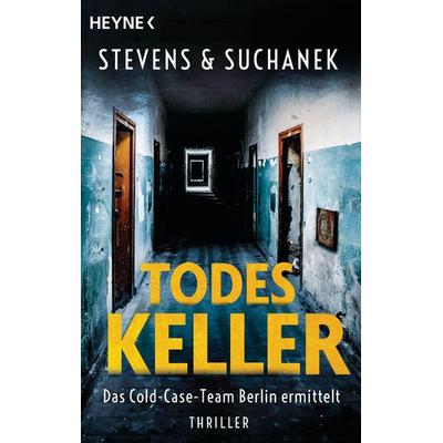 Todeskeller. Das Cold-Case-Team Berlin ermittelt, Taschenbuch von Nica Stevens,Andreas Suchanek, Heyne