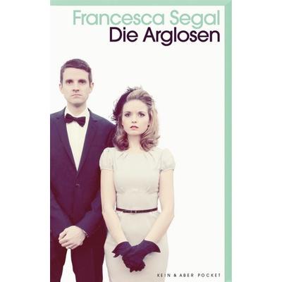 Die Arglosen, Taschenbuch von Francesca Segal, Kein & Aber