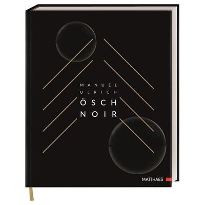 Ösch Noir, Gebundene Ausgabe von Manuel Ulrich, Matthaes, 978-3-9854105-5-2