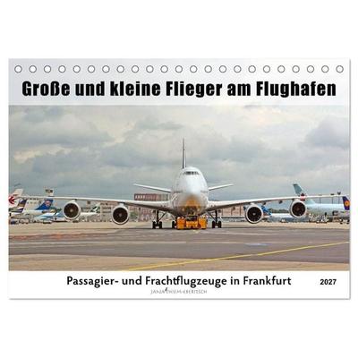 Große und kleine Flieger am Flughafen (Tischkalender 2027 DIN A5 quer), CALVENDO Monatskalender