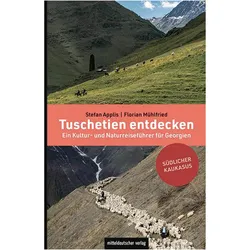Tuschetien entdecken, Reisebücher von Stefan Applis, Florian Mühlfried
