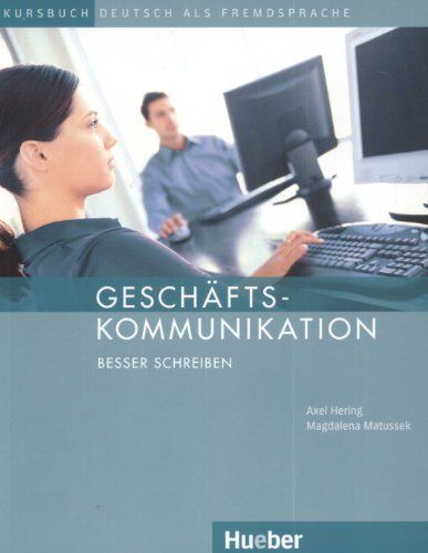 Axel Hering - Geschäftskommunikation - Besser Schreiben: Deutsch als Fremdsprache.Deutsch als Fremdsprache / Kursbuch: Kursbuch Deutsch als Fremdsprache - Preis vom 09.10.2026 07:28:09 h