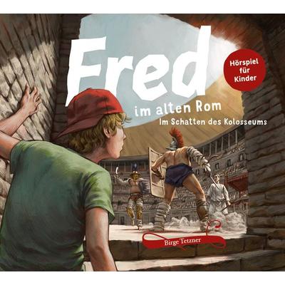 Fred im alten Rom - Birge Tetzner, CD, 9783981920031