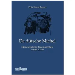 De dütsche Michel, Belletristik von Fritz Stavenhagen