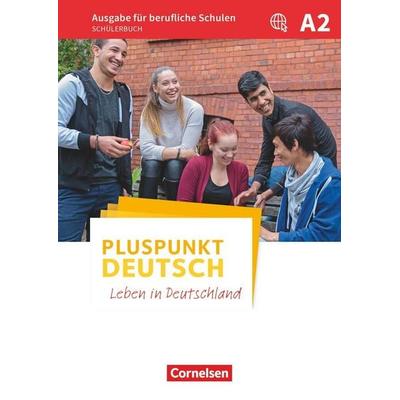 Pluspunkt Deutsch - Leben in Deutschland - Ausgabe für berufliche Schulen - A2, Taschenbuch von Evangelia Karagiannakis, Cornelsen Verlag,