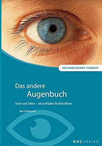 Ilse Strempel - Das andere Augenbuch: Seele und Sehen - ein Leitfaden für Betroffene (Naturheilkunde fundiert) - Preis vom 18.10.2026 15:28:09 h