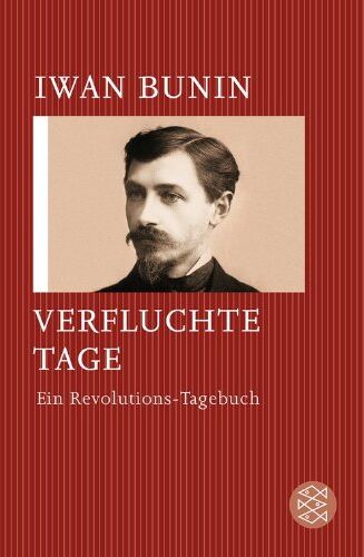 Iwan Bunin - Verfluchte Tage: Ein Revolutions-Tagebuch - Preis vom 17.10.2026 19:25:27 h