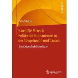 Baustelle Mensch – Politischer Humanismus in der Sowjetunion und danach, Sachbücher