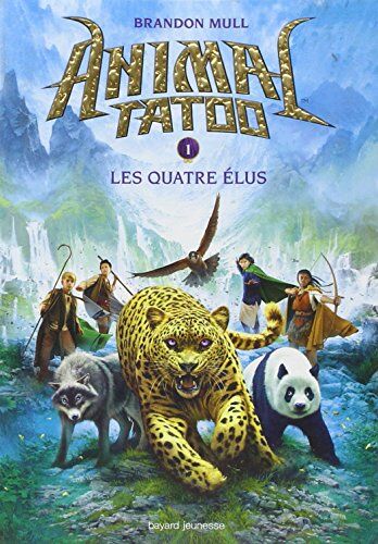 Brandon Mull - Animal tatoo. Vol. 1. Les quatre élus - Preis vom 30.09.2026 09:01:18 h