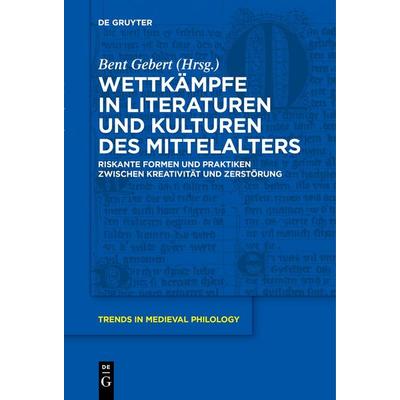 Wettkämpfe in Literaturen und Kulturen des Mittelalters, Taschenbuch von , De Gruyter, 978-3-11-162475-4