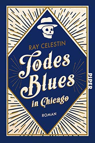 Ray Celestin - Todesblues in Chicago: Roman (City Blues Quartett, Band 2) - Preis vom 13.10.2026 19:28:25 h