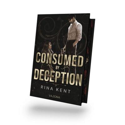 Consumed by Deception, Gebundene Ausgabe von Rina Kent, Vajona, 978-3-9871883-9-8