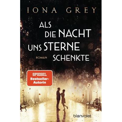 Als die Nacht uns Sterne schenkte, Taschenbuch von Iona Grey, Blanvalet