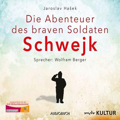 Die Abenteuer des braven Soldaten Schwejk - Jaroslav Hašek, Audio, 9783958623064