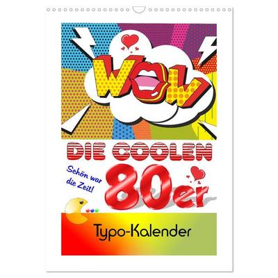 Die coolen 80er. Schön war die Zeit! (Wandkalender 2026 DIN A3 hoch), CALVENDO Monatskalender
