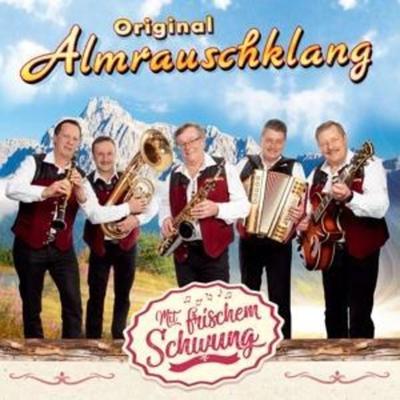 Mit frischem Schwung - Original Almrauschklang, CD