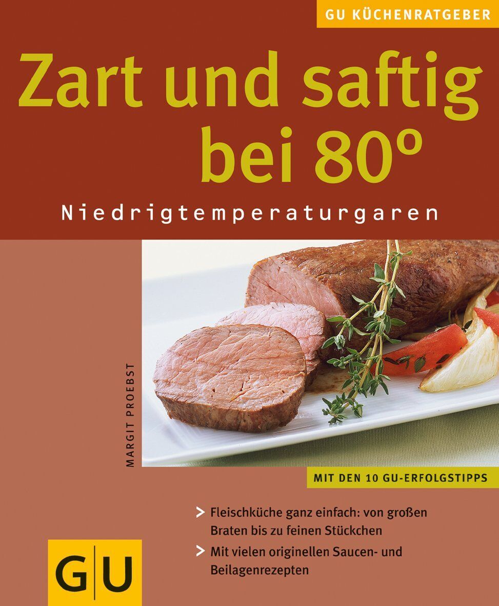 Margit Proebst - Zart und saftig bei 80 Grad.: Niedrigtemperaturgaren - Preis vom 11.10.2026 03:10:56 h