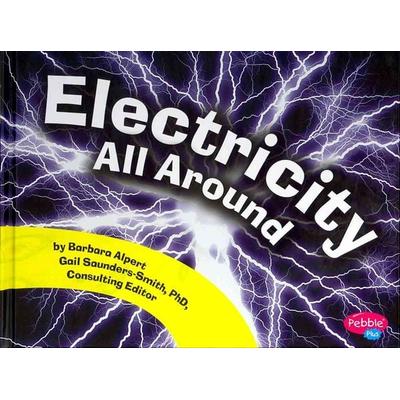 Electricity All Around, Gebundene Ausgabe von Barbara Alpert, Capstone, 978-1-4296-6070-9