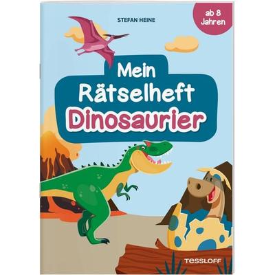 Mein Rätselheft Dinosaurier. Ab 8 Jahren, Geheftet von Stefan Heine, Tessloff Verlag Ragnar Tessloff GmbH & Co. KG, 978-3-7886-4795-7